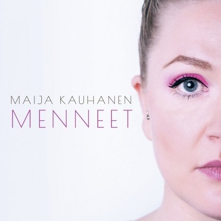 Cover for Maija Kauhanen · Menneet (CD) [Digipak] (2022)