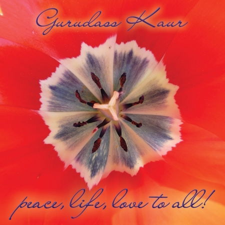 Cover for Gurudass Kaur: Peace Life Love To All (single · Gurudass Kaur: Peace, Life, Love to All (Single-LP (CD) (2016)