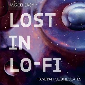 Cover for Marcel Bach · Lost in Lo-Fi (CD) (2025)