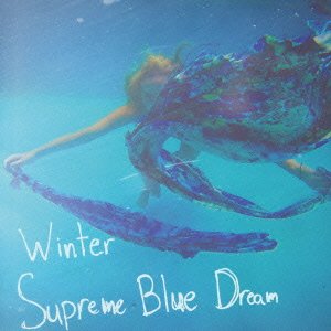 Cover for Winter · Supreme Blue Dream (CD) [Japan Import edition] (2015)
