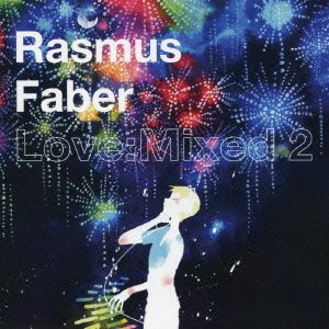 Cover for Rasmus Faber · Love:mixed 2 (CD) [Japan Import edition] (2011)