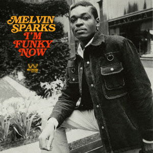 Cover for Melvin Sparks · I'm Funky Now (CD) [Japan Import edition] (2017)