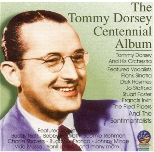 Cover for Tommy Dorsey &amp; His Orchestra · Tommy Dorsey Centennial Album (CD) (2019)