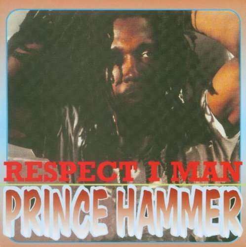 Respect I Man - Prince Hammer - Musikk - TAMOKI WAMBESI - 5022171121730 - 26. august 2016