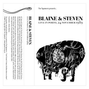 Cover for Blaine and Steven · Live in Porto, 24 November 1989 (Cassette)