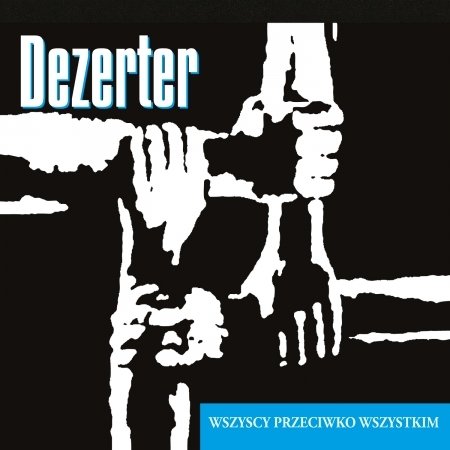Cover for Dezerter · Wszyscy Przeciwko Wszystkim (CD)