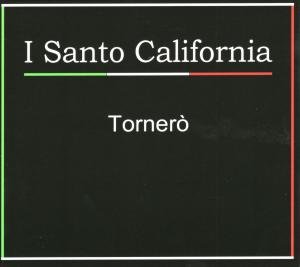 I Santo California · I Santo California - Tornero (CD) (2012)