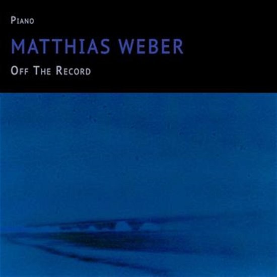 Cover for Matthias Weber · Off The Record (CD) (2022)