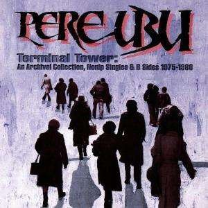 Cover for Pere Ubu · Terminal Tower (LP) (2005)
