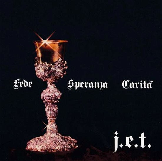 Cover for J.e.t. · Fede Speranza Carita (CD) [Papersleeve] (2019)