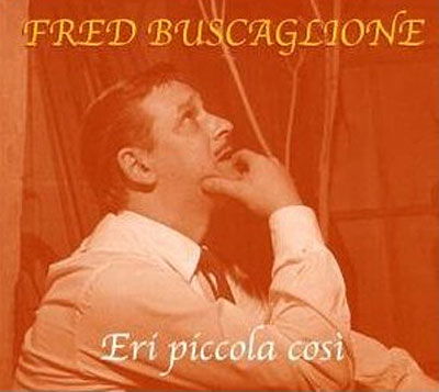 Cover for Buscaglione Fred · Eri Piccola Cosi' (CD) (2008)