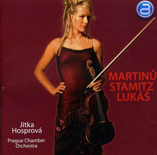 Cover for Martinu / Hosprova / Prague Chamber Orch · Jitka Hosprova Plays Martinu Stamitz &amp; Lukas (CD) (2014)