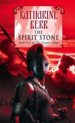 The Spirit Stone - The Silver Wyrm - Katharine Kerr - Książki - HarperCollins Publishers - 9780007128730 - 4 lutego 2008