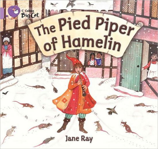 Cover for Jane Ray · The Pied Piper of Hamelin: Band 00/Lilac - Collins Big Cat (Taschenbuch) (2011)