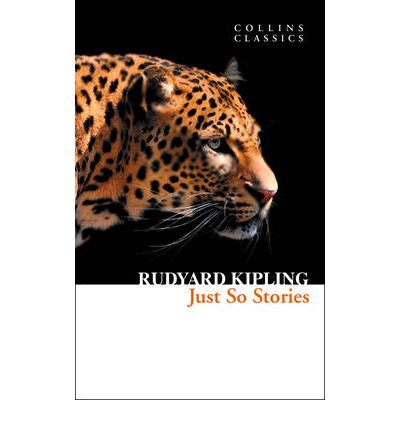 Cover for Rudyard Kipling · Just So Stories - Collins Classics (Paperback Bog) (2012)
