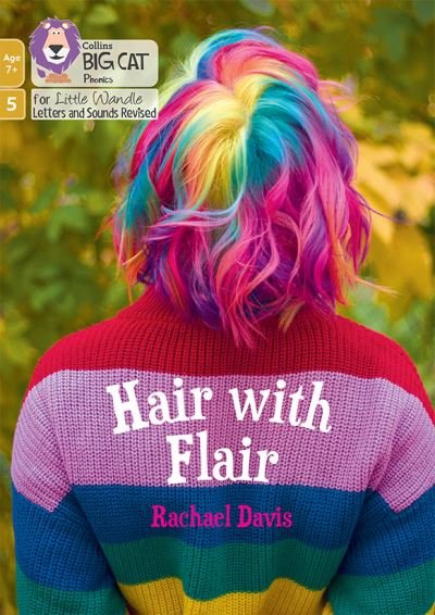 Cover for Rachael Davis · Hair with Flair: Phase 5 Set 5 - Big Cat Phonics for Little Wandle Letters and Sounds Revised – Age 7+ (Paperback Book) (2024)
