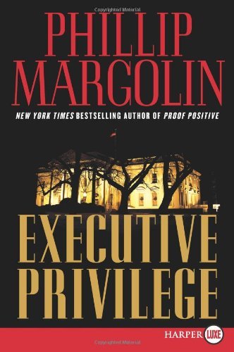 Cover for Phillip Margolin · Executive Privilege Lp: a Novel (Taschenbuch) (2008)