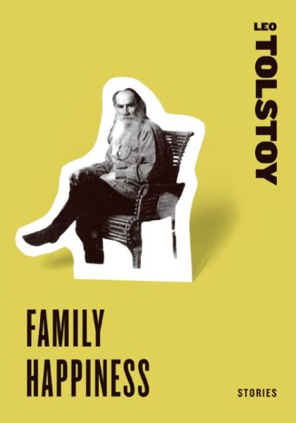 Cover for Leo Tolstoy · Family Happiness: Stories (Paperback Book) (2009)