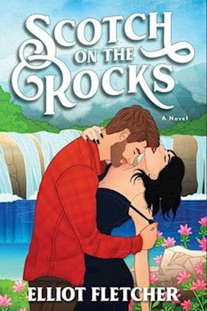 Cover for Fletcher Elliot · Scotch On The Rocks (Book) (2025)