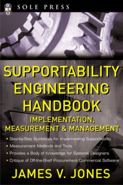 Supportability Engineering Handbook - James Jones - Books - McGraw-Hill Education - Europe - 9780071475730 - December 16, 2006