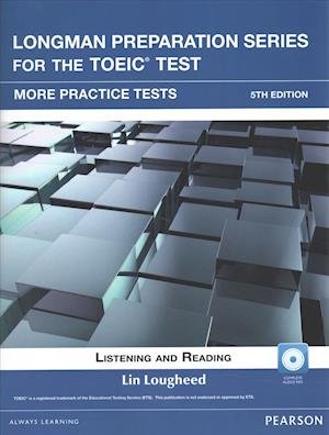 Cover for Lin Lougheed · Longman Preparation Series for the TOEIC Test: Listening and Reading More Practice + CD-ROM w/Audio and Answer Key (Book) (2017)