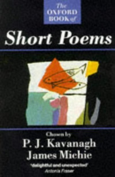 Cover for P. J. Kavanagh · The Oxford Book of Short Poems (Pocketbok) (1987)
