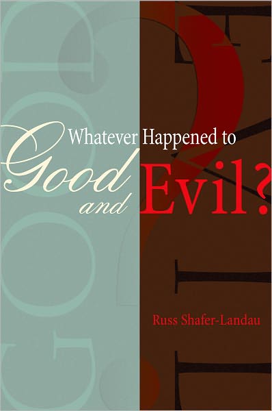 Cover for Russ Shafer-Landau · Whatever Happened to Good and Evil? (Paperback Book) (2003)