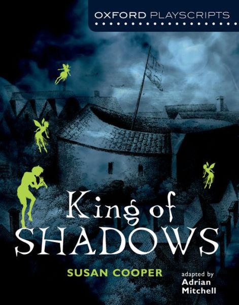 Cover for Susan Cooper · Oxford Playscripts: King of Shadows - Oxford playscripts (Paperback Bog) (2011)