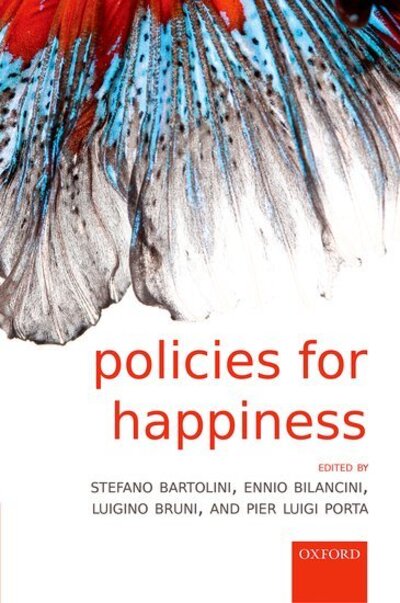 Policies for Happiness - Stefano Bartolini - Książki - Oxford University Press - 9780198758730 - 10 marca 2016