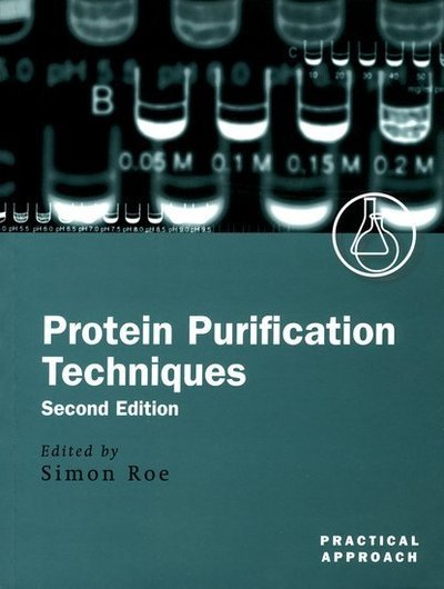 Cover for Roe · Protein Purification Techniques: A Practical Approach - Practical Approach Series (Pocketbok) [2 Revised edition] (2001)