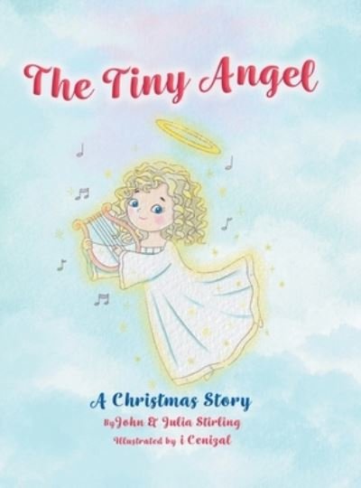 Cover for John Stirling · The Tiny Angel : A Christmas Story (Inbunden Bok) (2022)