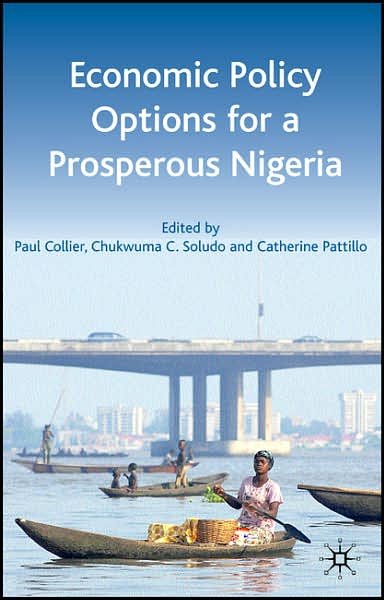 Economic Policy Options for a Prosperous Nigeria - Paul Collier - Livros - Palgrave Macmillan - 9780230542730 - 24 de abril de 2008