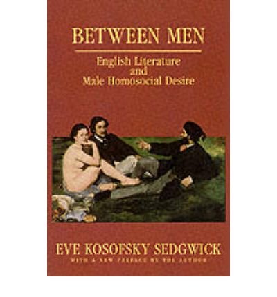 Cover for Eve Kosofsky Sedgwick · Between Men: English Literature and Male Homosocial Desire - Gender and Culture Series (Paperback Bog) [Rev edition] (1993)