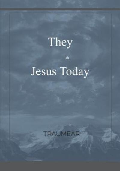 Cover for Traumear · They - Jesus Today (Paperback Bog) (2018)