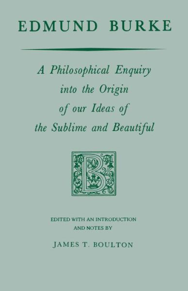 Cover for Edmund Burke · Edmund Burke: A Philosophical Enquiry Into the Origin of Our Ideas of the Sublime and Beautiful (Hardcover Book) (1968)