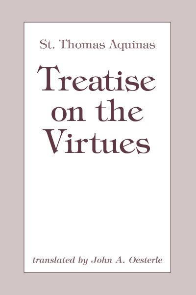 Treatise on the Virtues - Thomas Aquinas - Outro - University of Notre Dame Press - 9780268204730 - 15 de janeiro de 2022