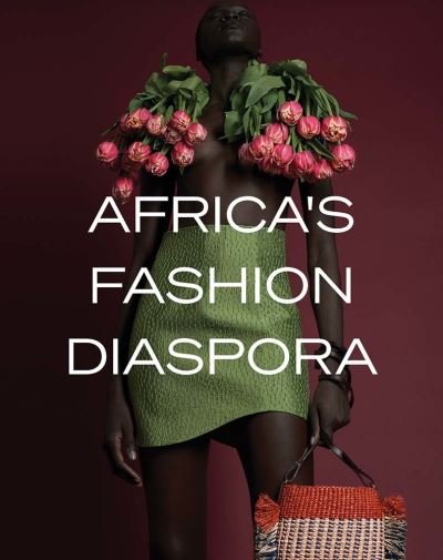 Cover for Valerie Steele · Africa's Fashion Diaspora (Innbunden bok) (2024)