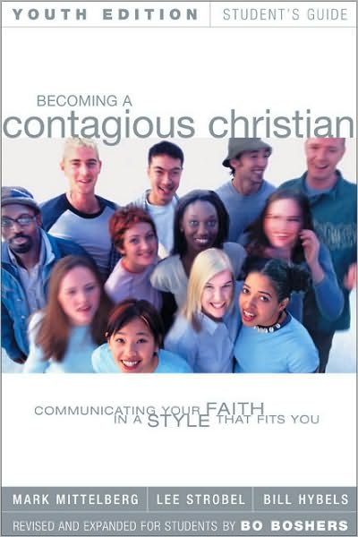 Cover for Bo Boshers · Becoming a Contagious Christian Youth Edition Student's Guide: Communicating Your Faith in a Style That Fits You (Paperback Book) [Youth edition] (2001)