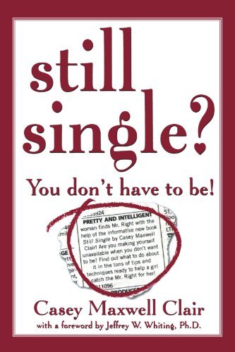Cover for Casey Maxwell Clair · Still Single?: You Don't Have to Be! (Paperback Book) [Reprint edition] (2003)