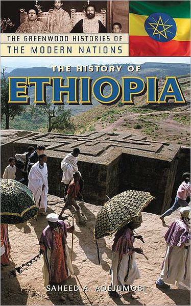 Cover for Saheed A. Adejumobi · The History of Ethiopia - The Greenwood Histories of the Modern Nations (Hardcover Book) (2006)