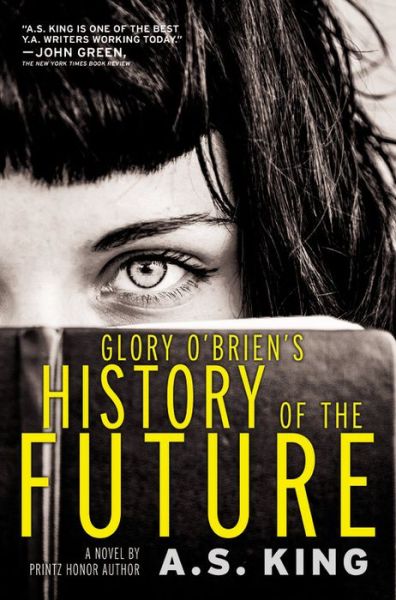 Cover for A S King · Glory O'brien's History of the Future (Paperback Book) (2015)