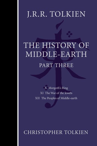 Cover for Christopher Tolkien · History of Middle-Earth Part Three (Book) (2020)