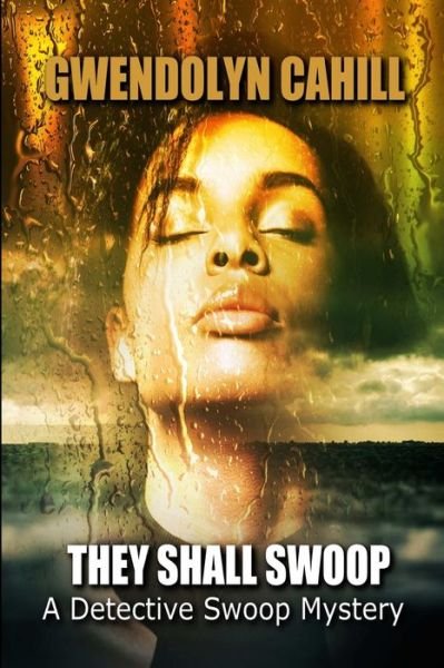 Cover for Gwendolyn Cahill · They Shall Swoop : A Detective Swoop Mystery (Paperback Book) (2019)