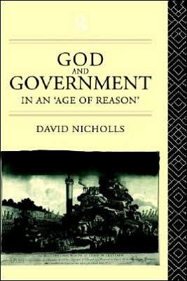 God and Government in an 'Age of Reason' - David Nicholls - Libros - Taylor & Francis Ltd - 9780415011730 - 2 de noviembre de 1995