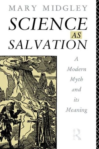 Cover for Mary Midgley · Science as Salvation: A Modern Myth and its Meaning (Paperback Book) (1994)