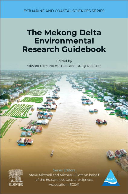 The Mekong Delta Environmental Research Guidebook - Estuarine and Coastal Sciences Series (Paperback Book) (2024)