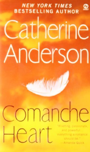 Comanche Heart - Comanche - Catherine Anderson - Kirjat - Penguin Putnam Inc - 9780451226730 - tiistai 2. kesäkuuta 2009