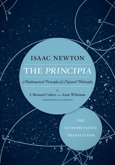 Cover for Sir Isaac Newton · The Principia: The Authoritative Translation: Mathematical Principles of Natural Philosophy (Inbunden Bok) (2016)