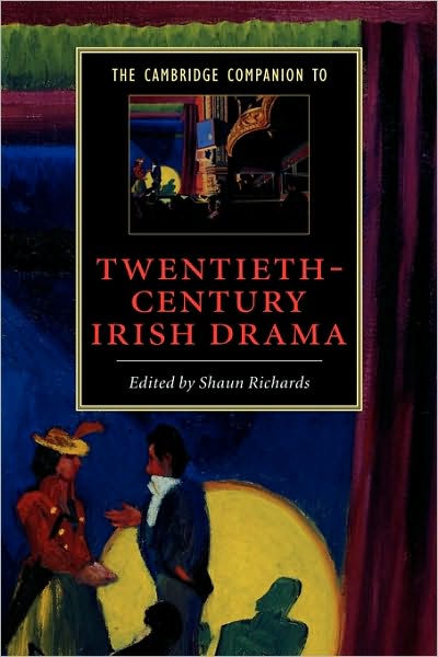 Cover for Shaun Richards · The Cambridge Companion to Twentieth-Century Irish Drama - Cambridge Companions to Literature (Paperback Book) (2004)