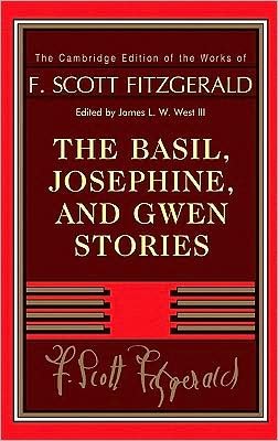 Cover for F. Scott Fitzgerald · The Basil, Josephine, and Gwen Stories - The Cambridge Edition of the Works of F. Scott Fitzgerald (Gebundenes Buch) (2009)